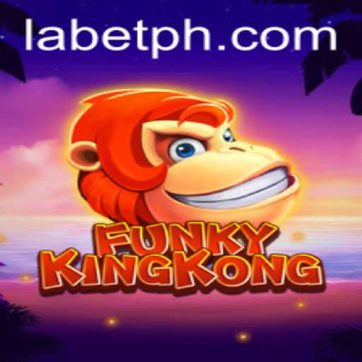 Explore the Exciting World of FunkyKingKong with the Latest LABET Feature